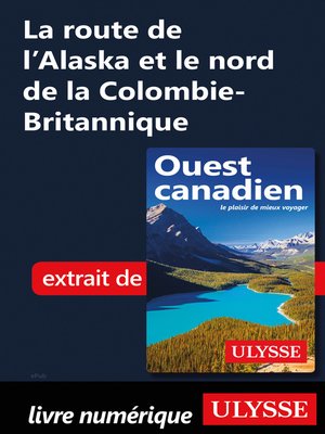 cover image of La route de l'Alaska et le nord de la Colombie-Britannique